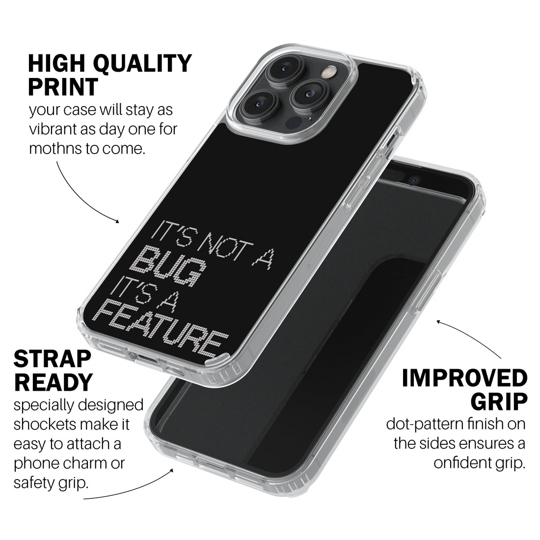 It’s Not A Bug, It’s a Feature  Phone Cover