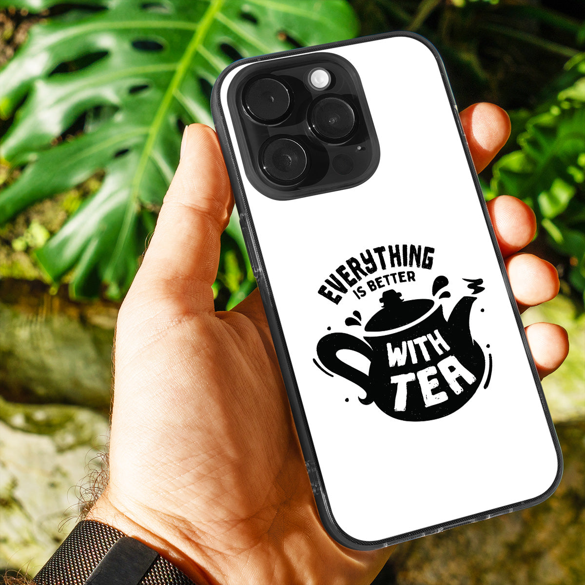 Everything Is Better With Tea Phone Cover