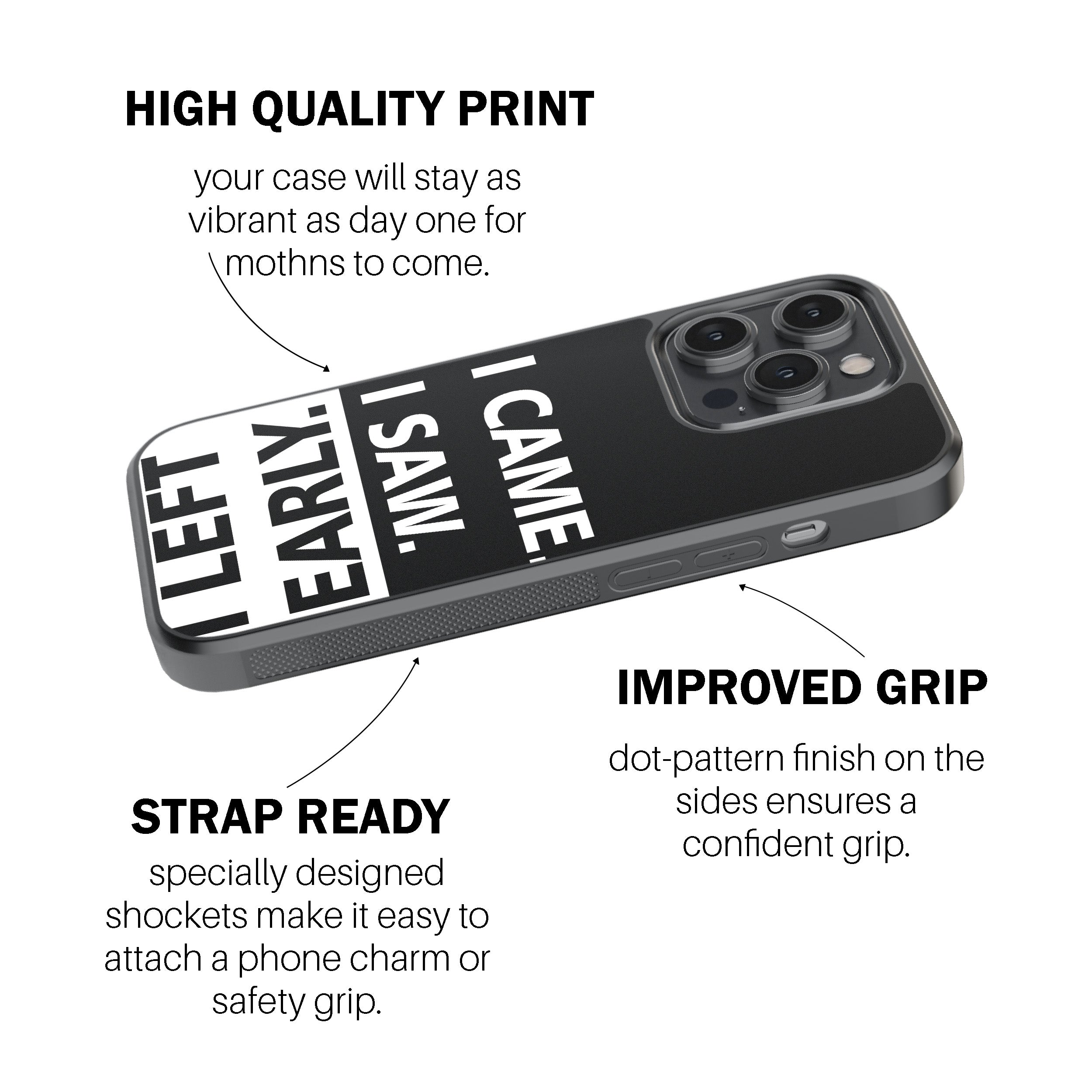 I Came. I Saw. I Left Early. Phone Cover