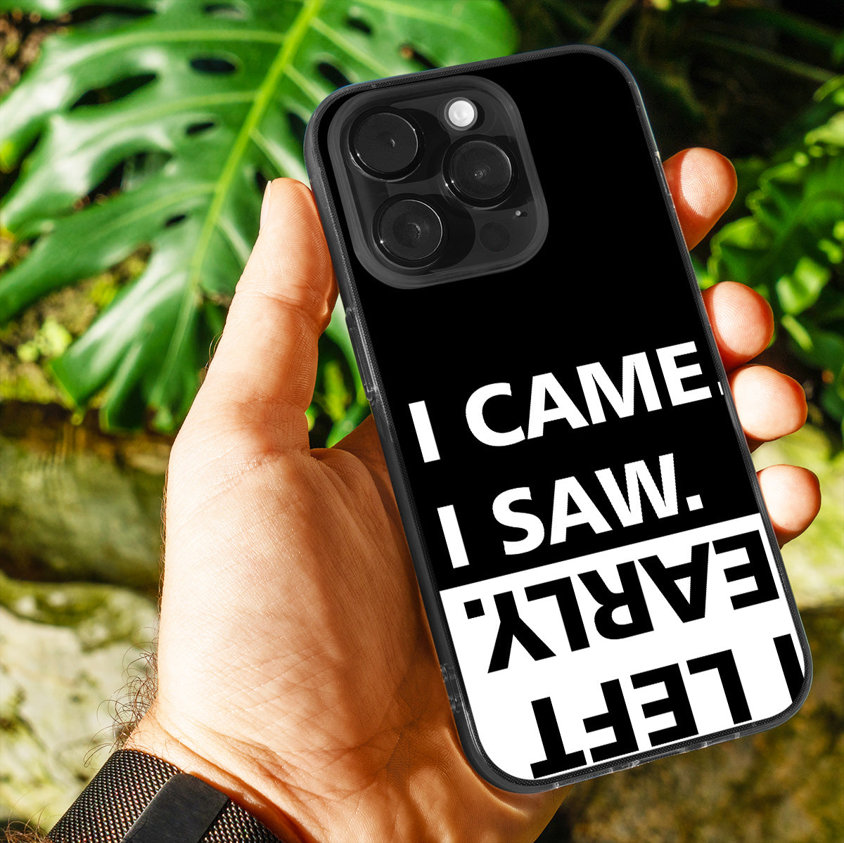 I Came. I Saw. I Left Early. Phone Cover
