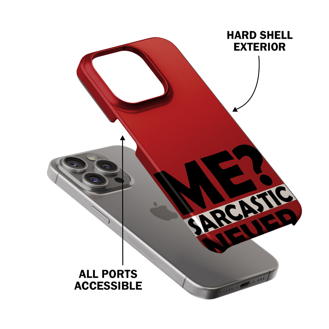 Me? Sarcastic? Never.  Phone Cover