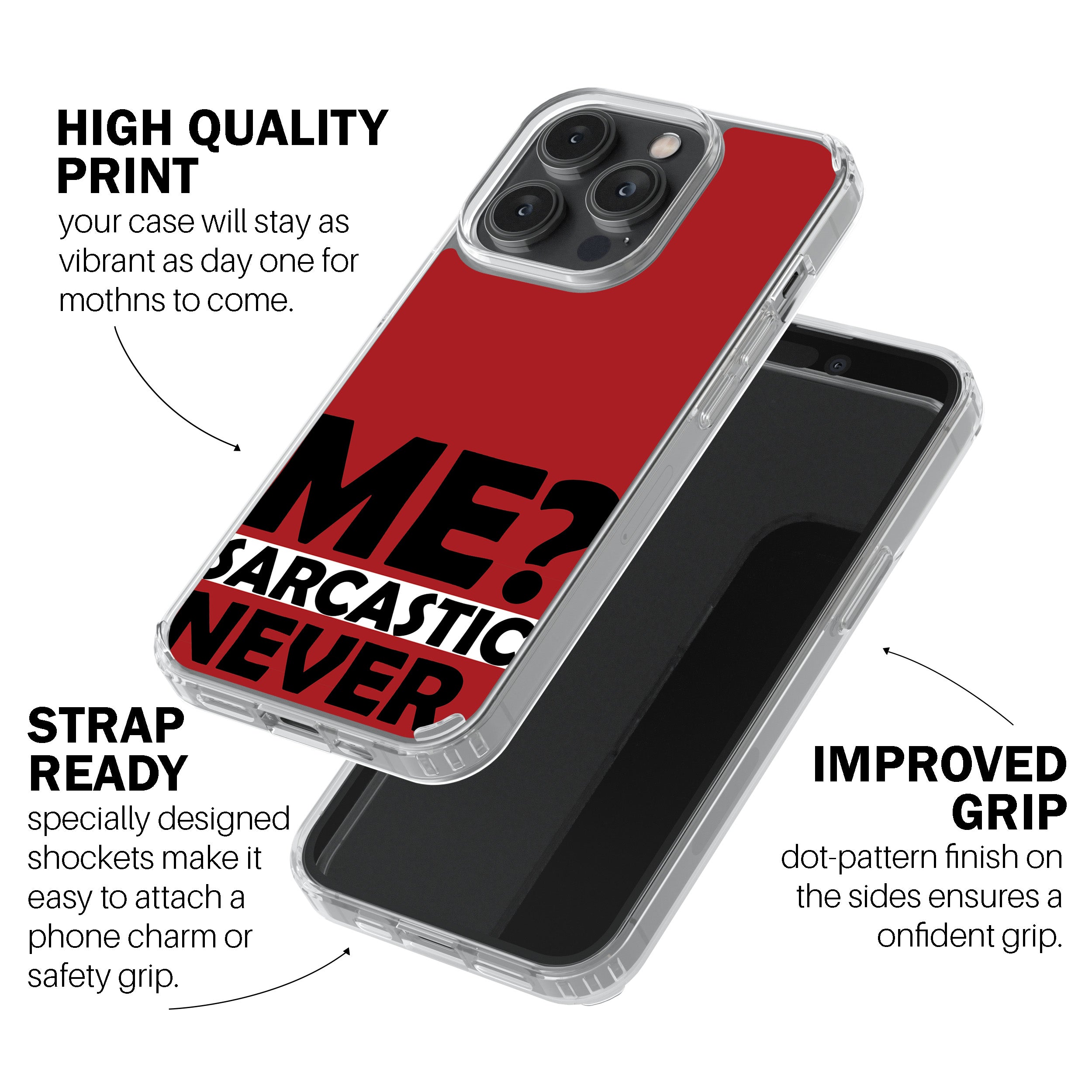 Me? Sarcastic? Never.  Phone Cover