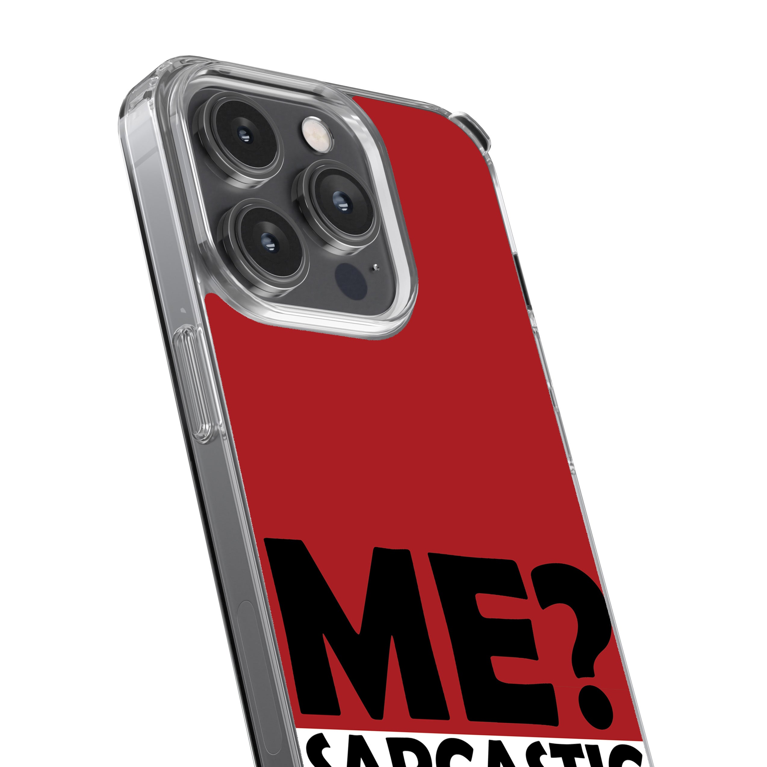 Me? Sarcastic? Never.  Phone Cover