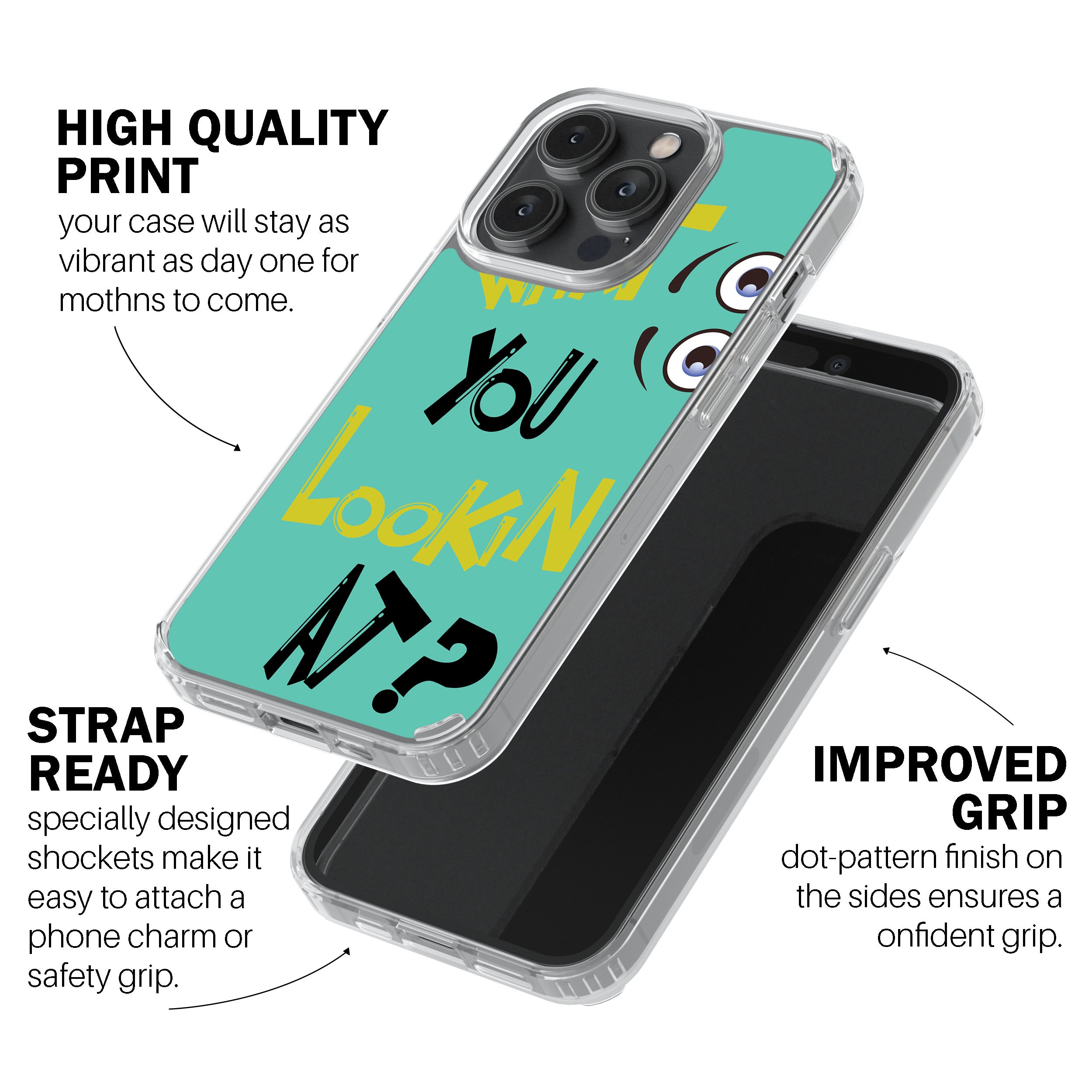 What You Lookin At?  Phone Cover