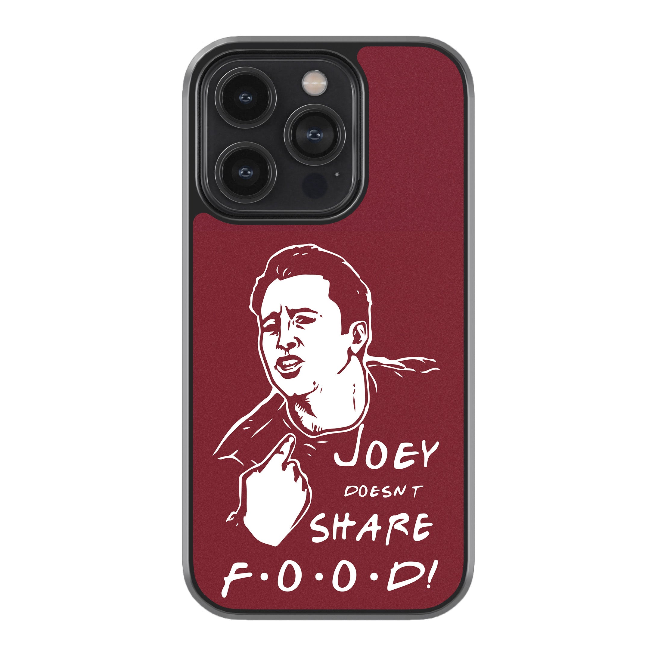 Joey Doesn’t Share Food – Maroon Phone Cover