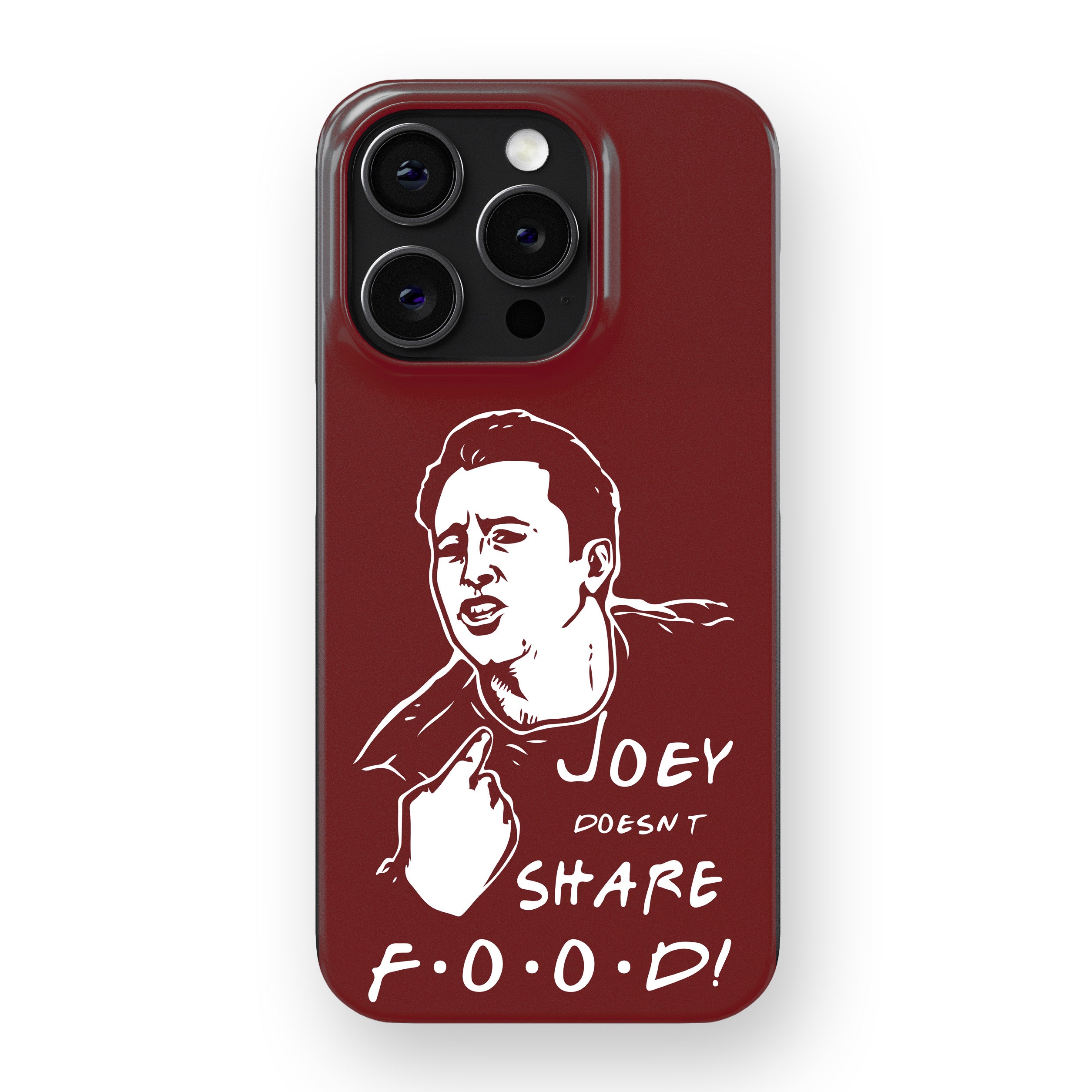 Joey Doesn’t Share Food – Maroon Phone Cover
