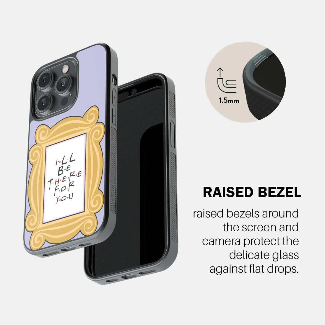 I’ll Be There For You Frame Phone Cover