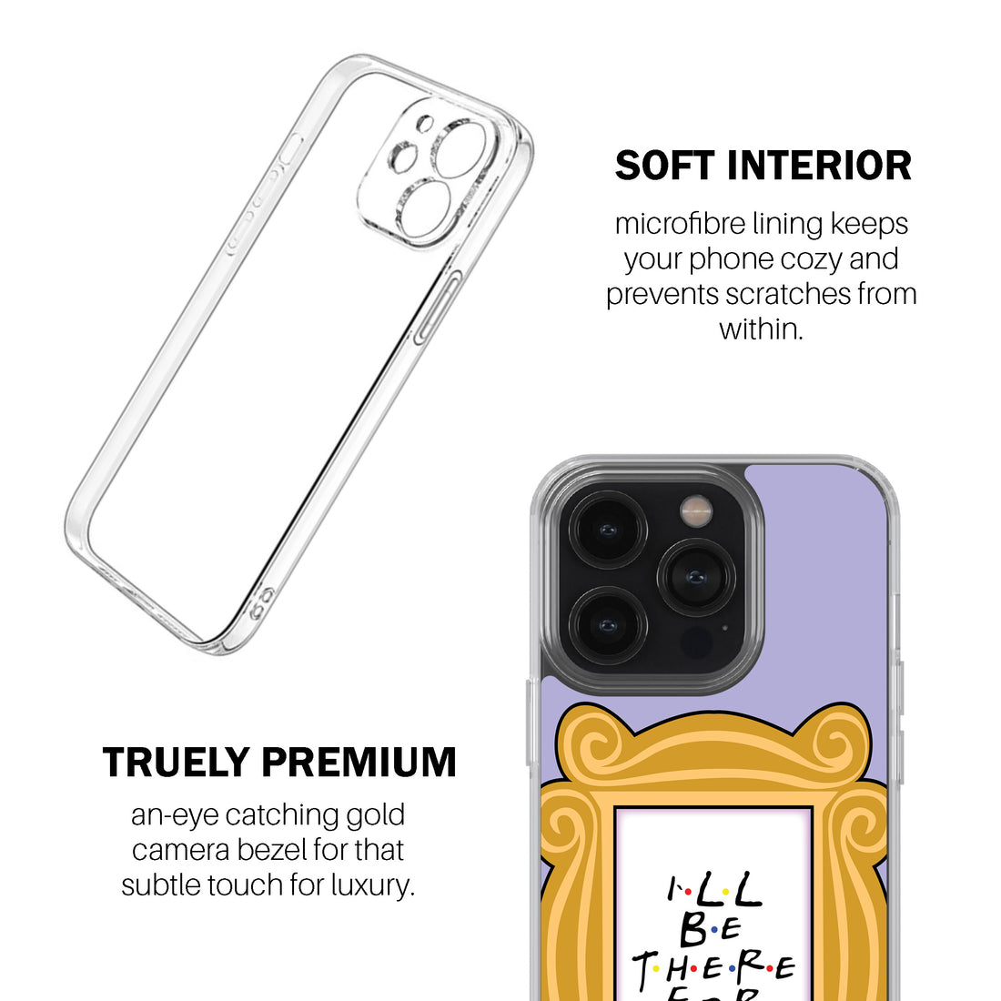 I’ll Be There For You Frame Phone Cover