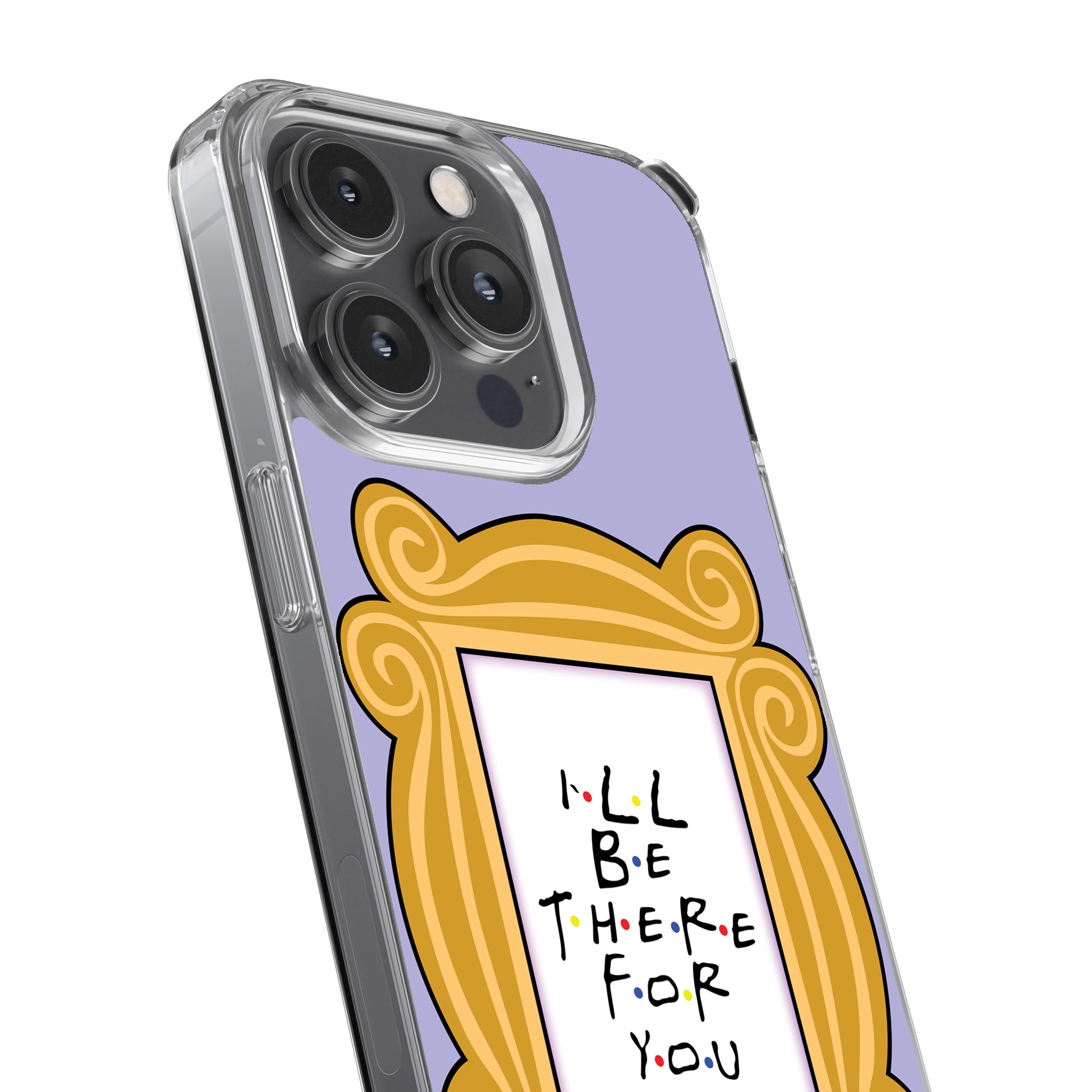I’ll Be There For You Frame Phone Cover
