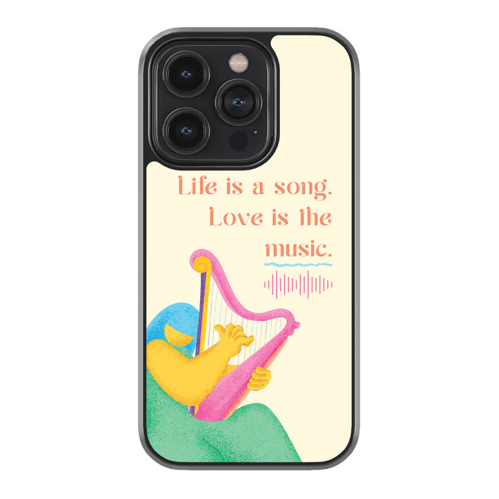 Life Is A Song. Love Is The Music. Phone Cover