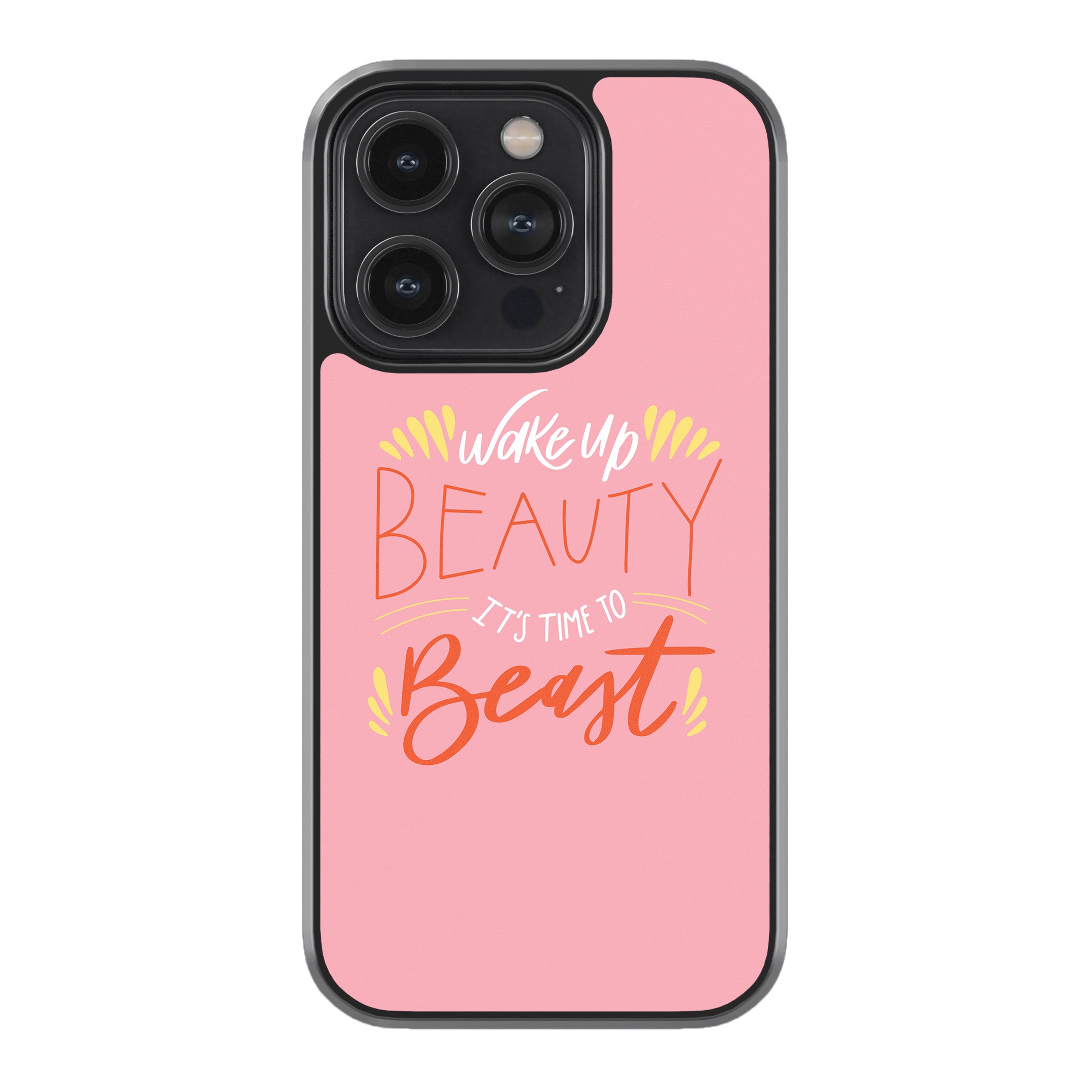 Wake Up Beauty, It’s Time To Beast Phone Cover