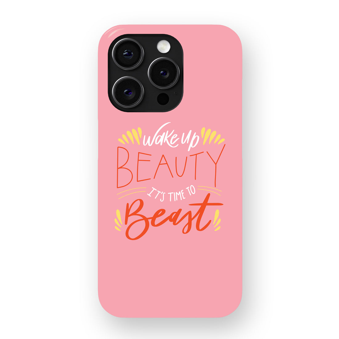 Wake Up Beauty, It’s Time To Beast Phone Cover