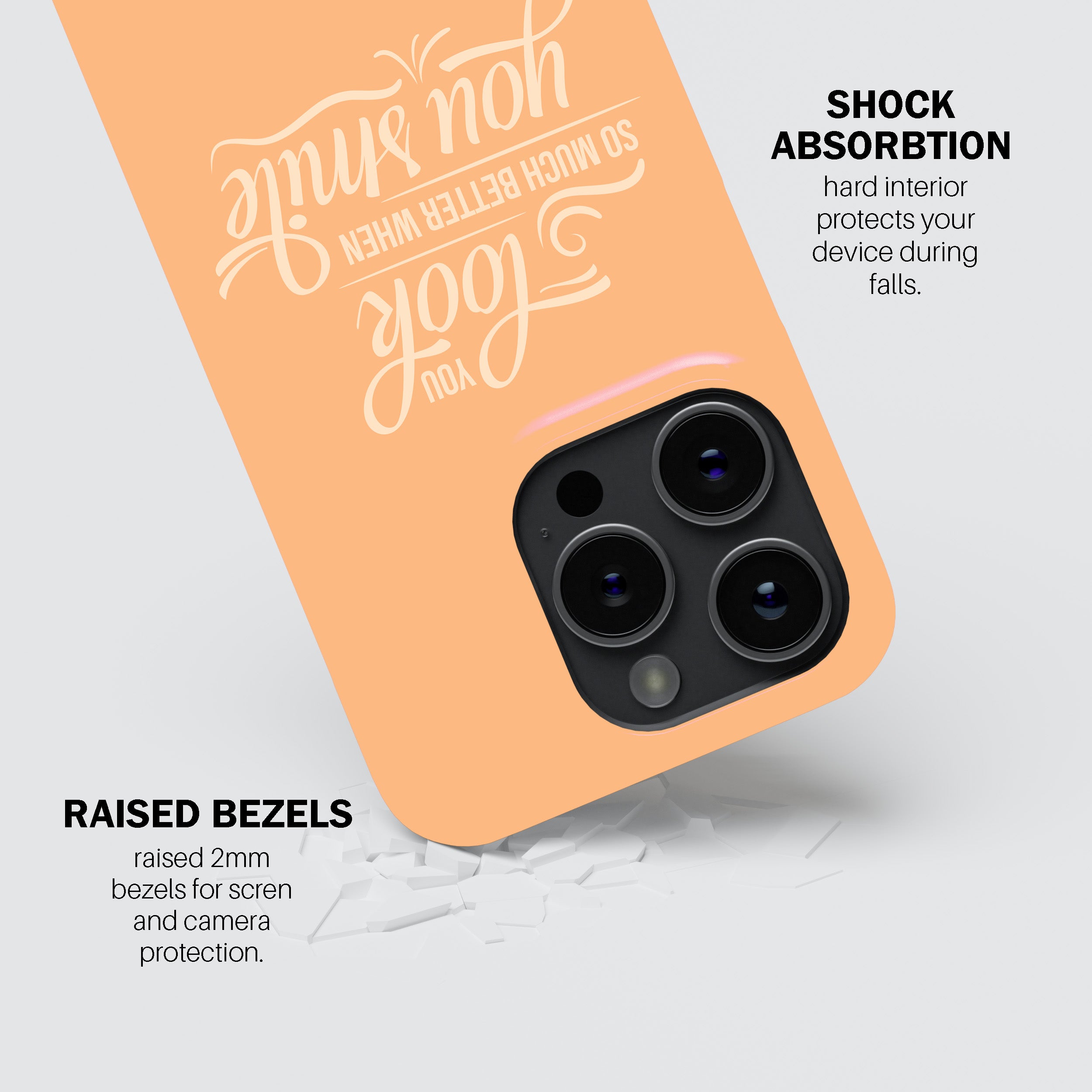 You Look So Much Better When You Smile  Phone Cover