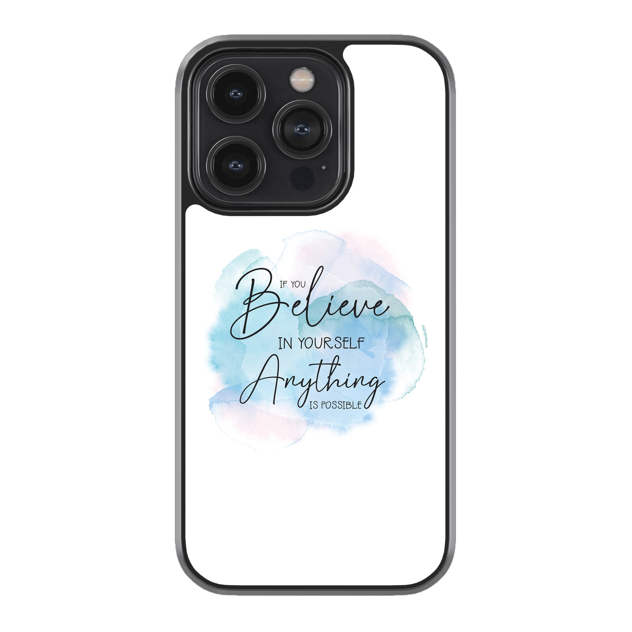 Believe In Yourself. Anything Is Possible.  Phone Cover