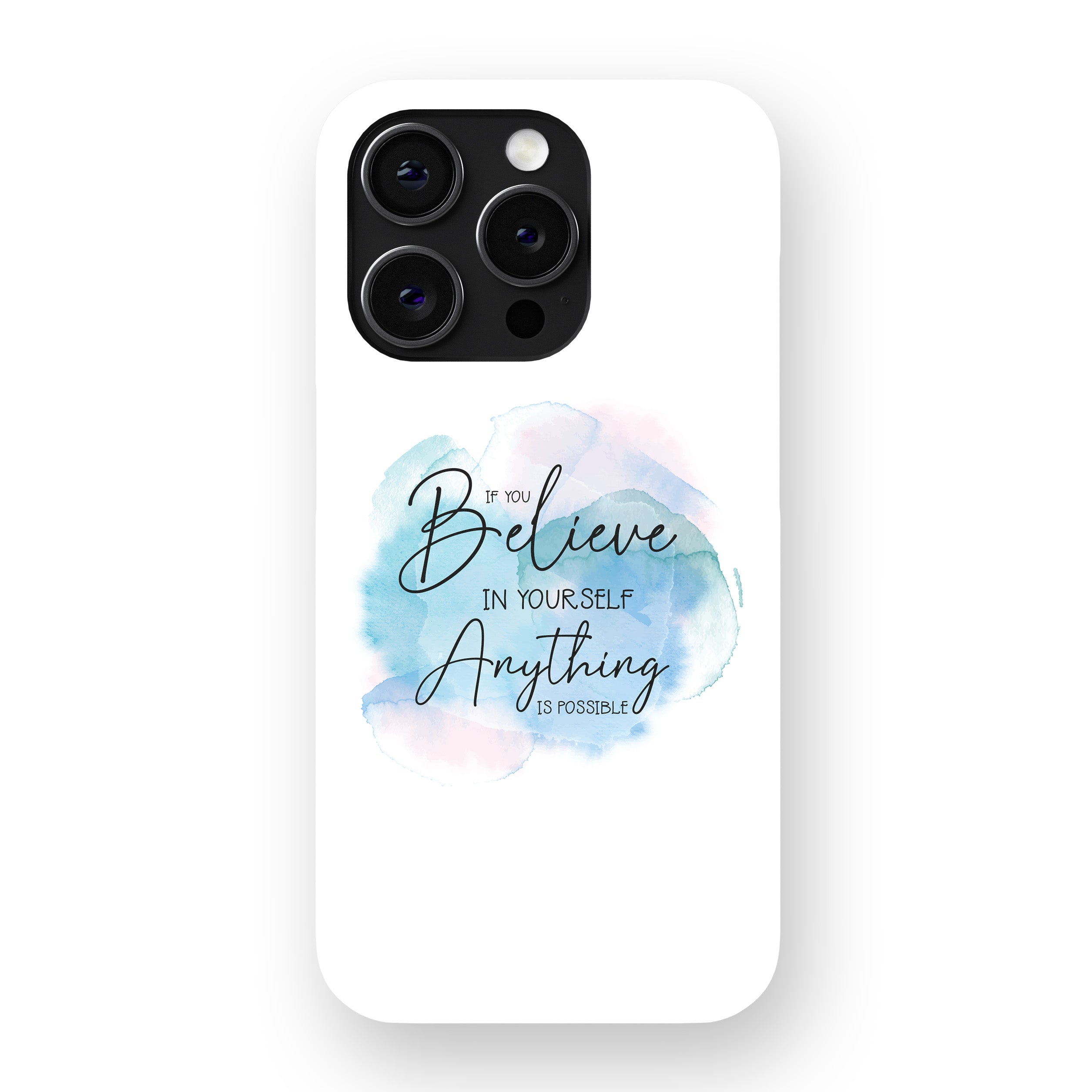 Believe In Yourself. Anything Is Possible.  Phone Cover