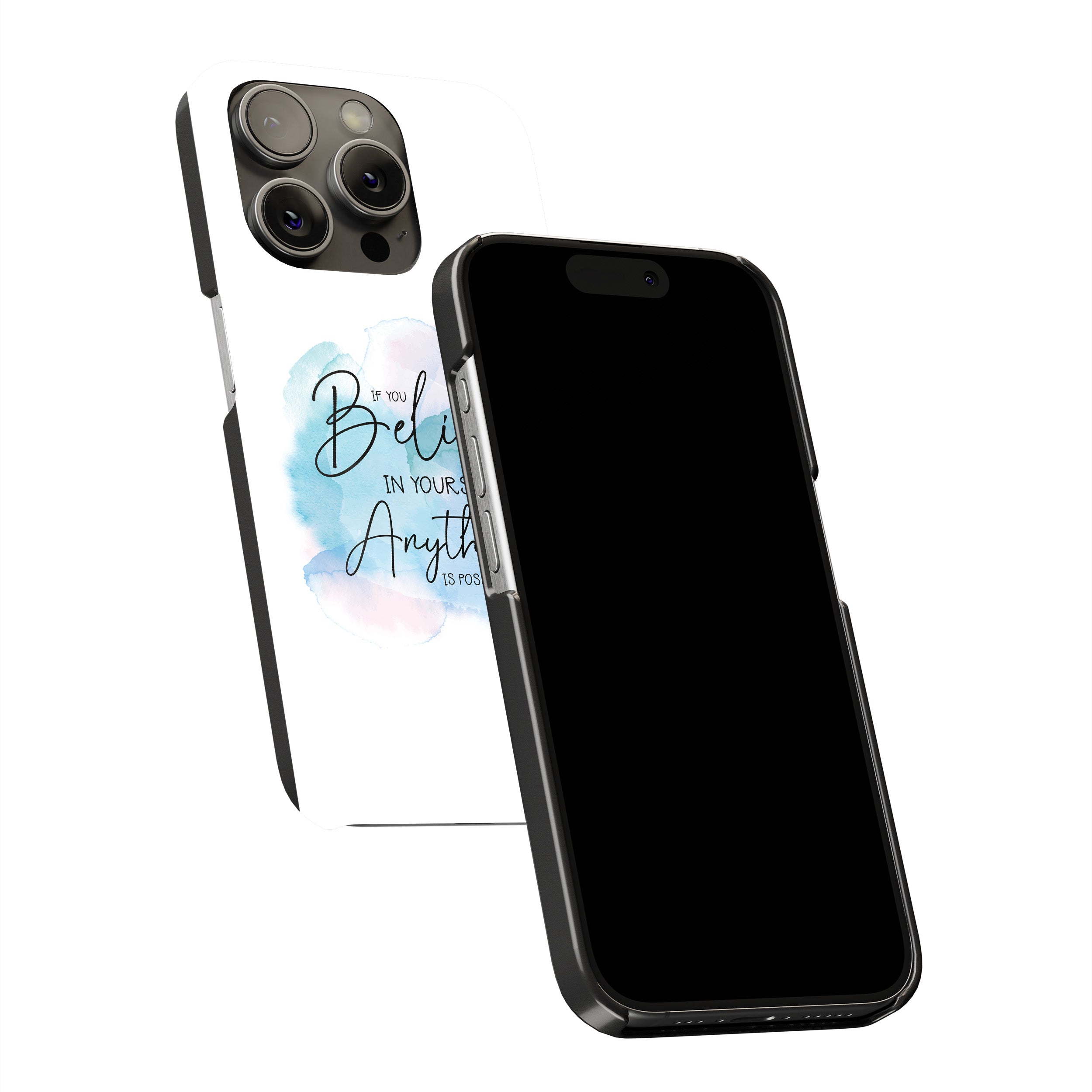 Believe In Yourself. Anything Is Possible.  Phone Cover
