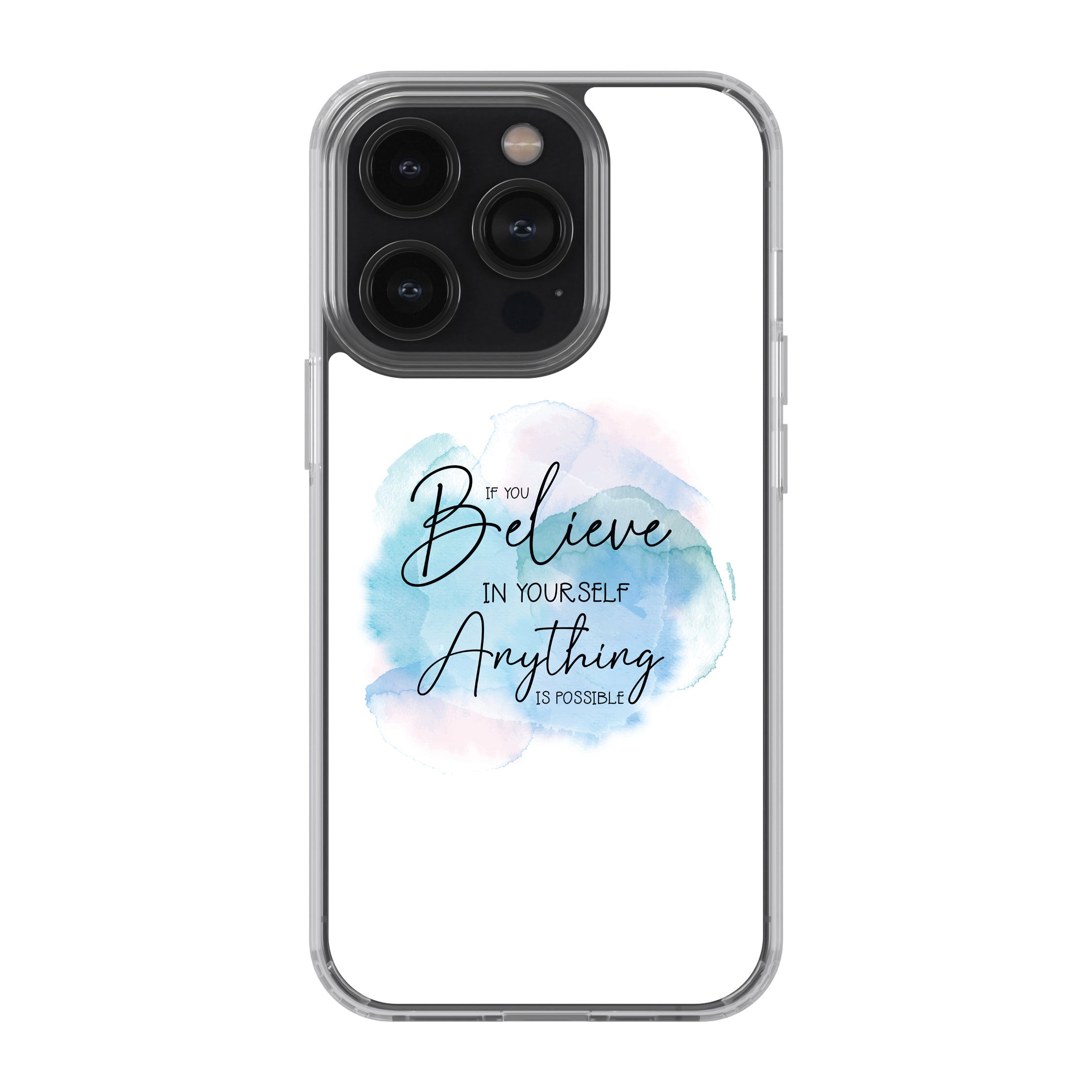 Believe In Yourself. Anything Is Possible.  Phone Cover