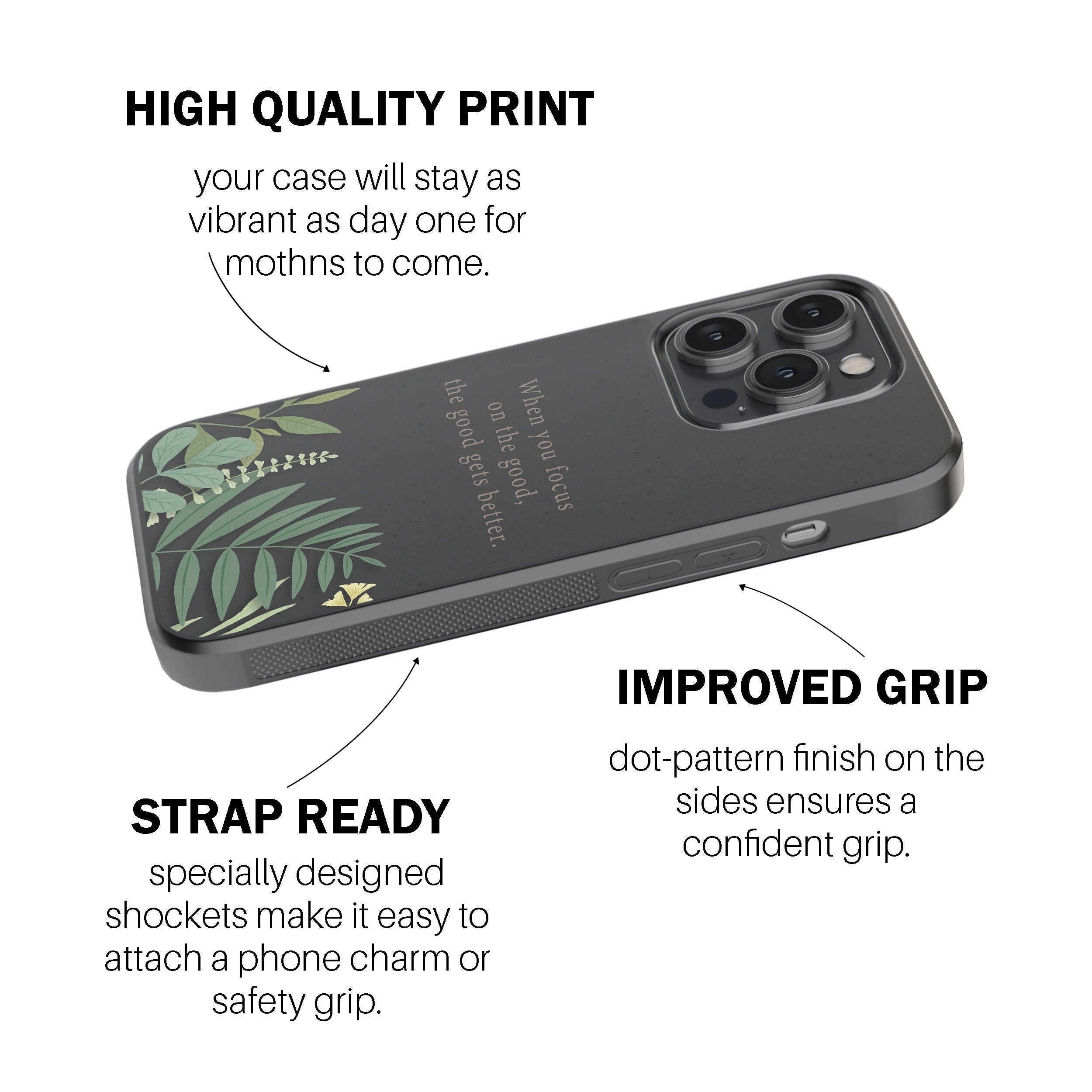 When You Focus On The Good, The Good Gets Better.  Phone Cover