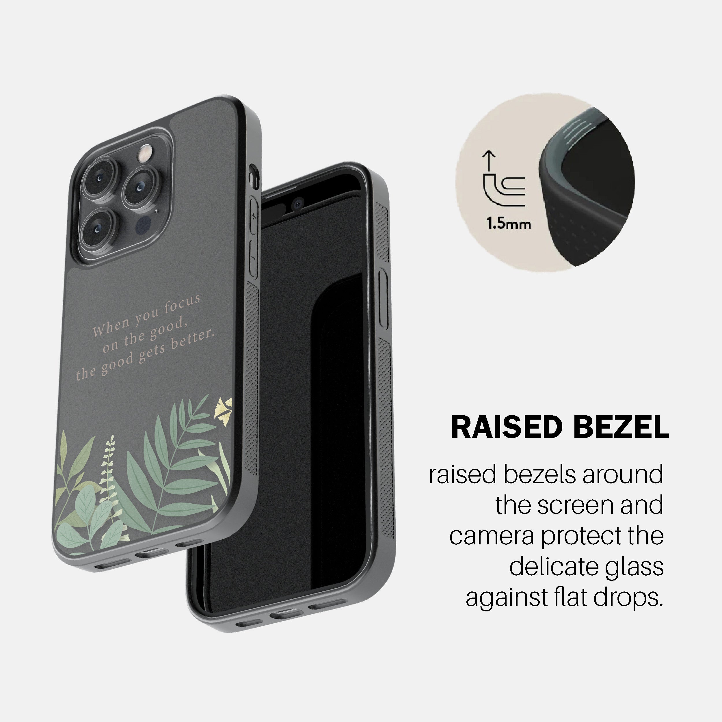 When You Focus On The Good, The Good Gets Better.  Phone Cover