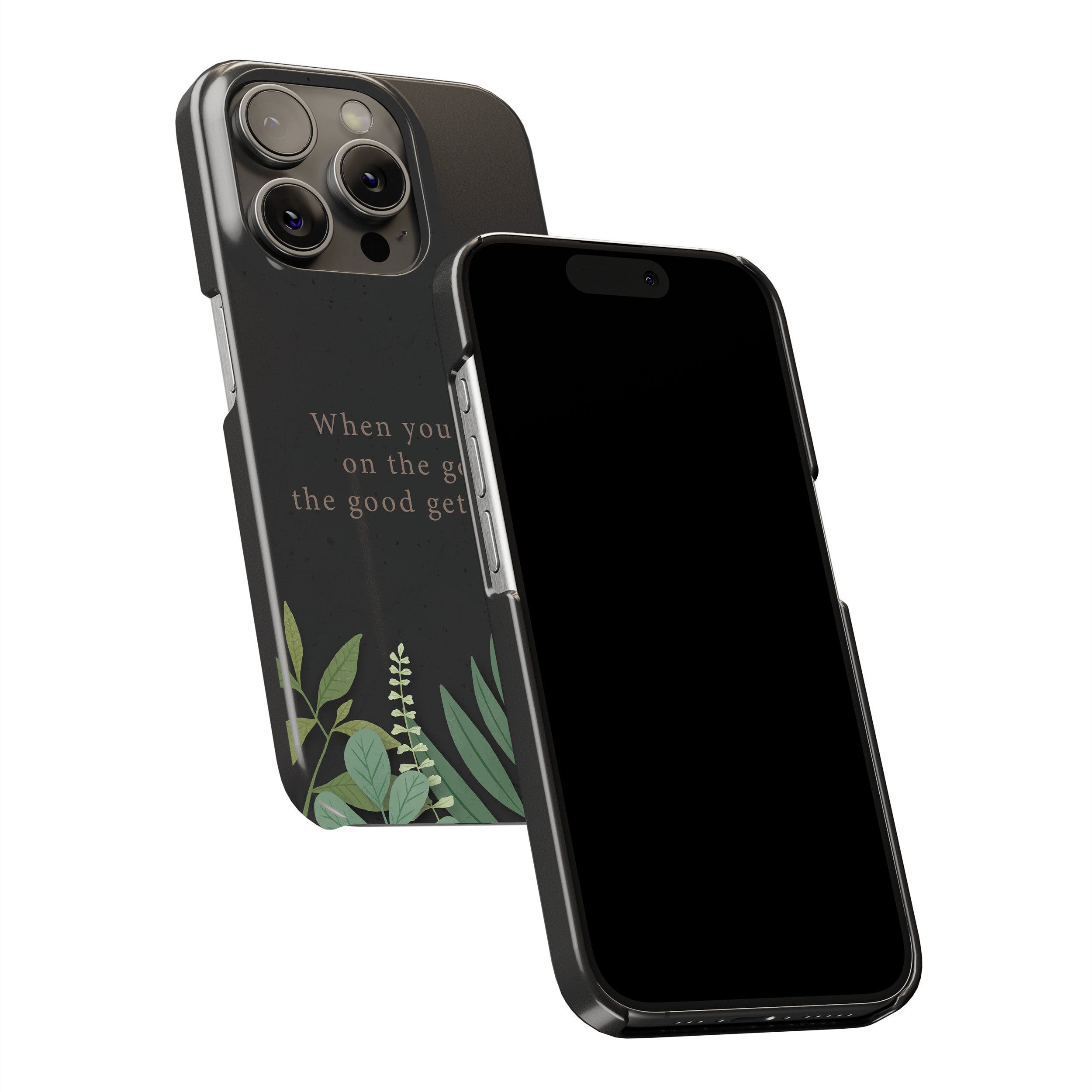 When You Focus On The Good, The Good Gets Better.  Phone Cover