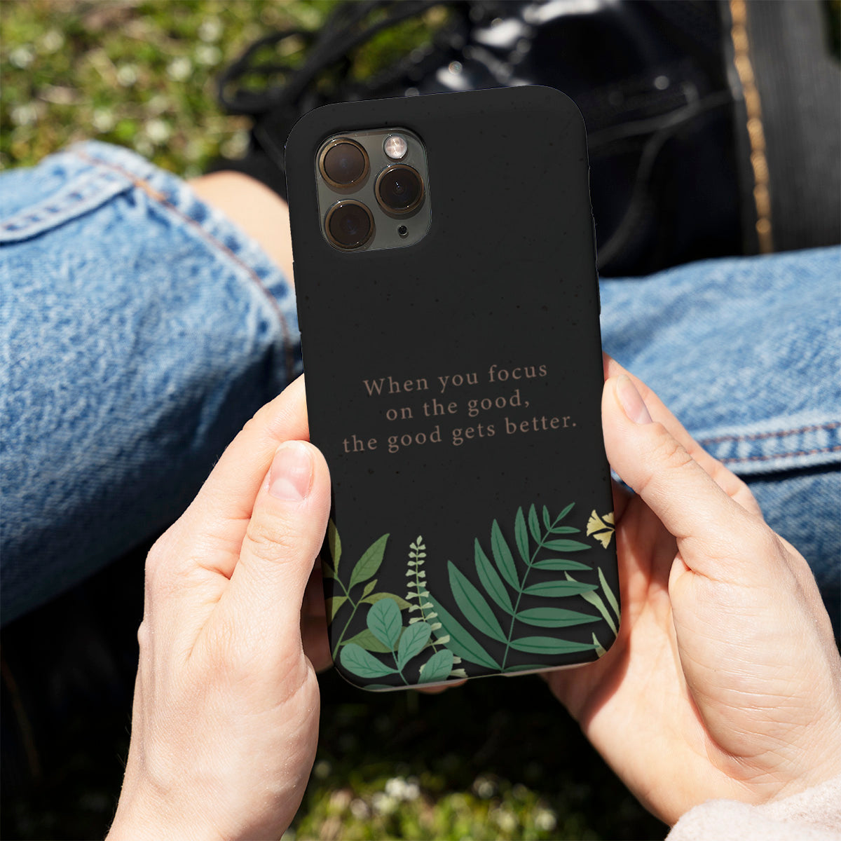 When You Focus On The Good, The Good Gets Better.  Phone Cover