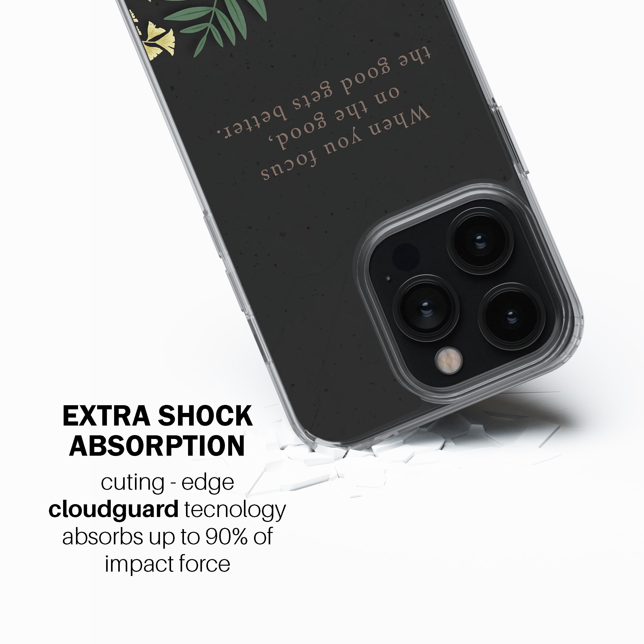 When You Focus On The Good, The Good Gets Better.  Phone Cover