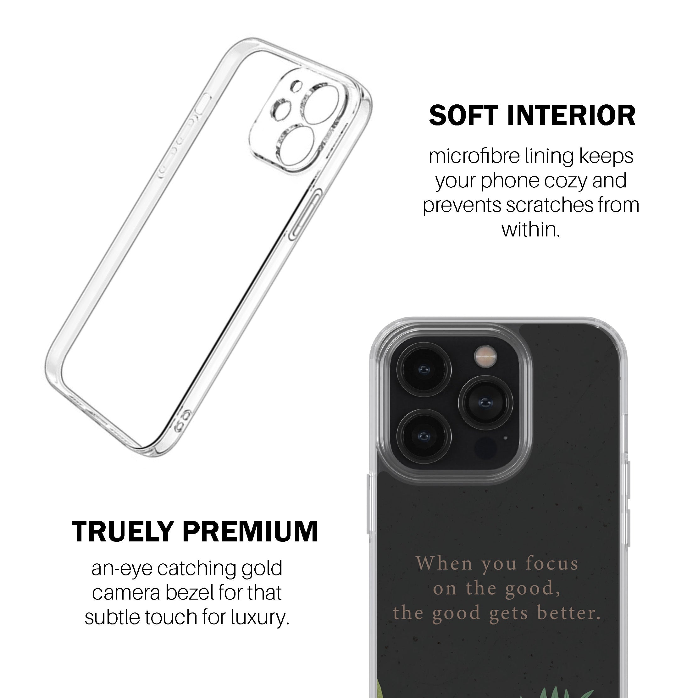 When You Focus On The Good, The Good Gets Better.  Phone Cover