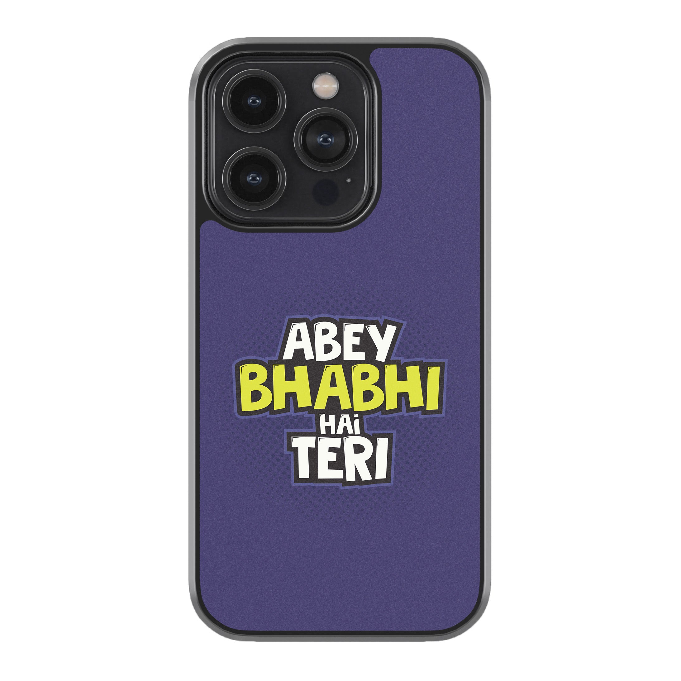 Abey Bhabhi Hai Teri Phone Cover