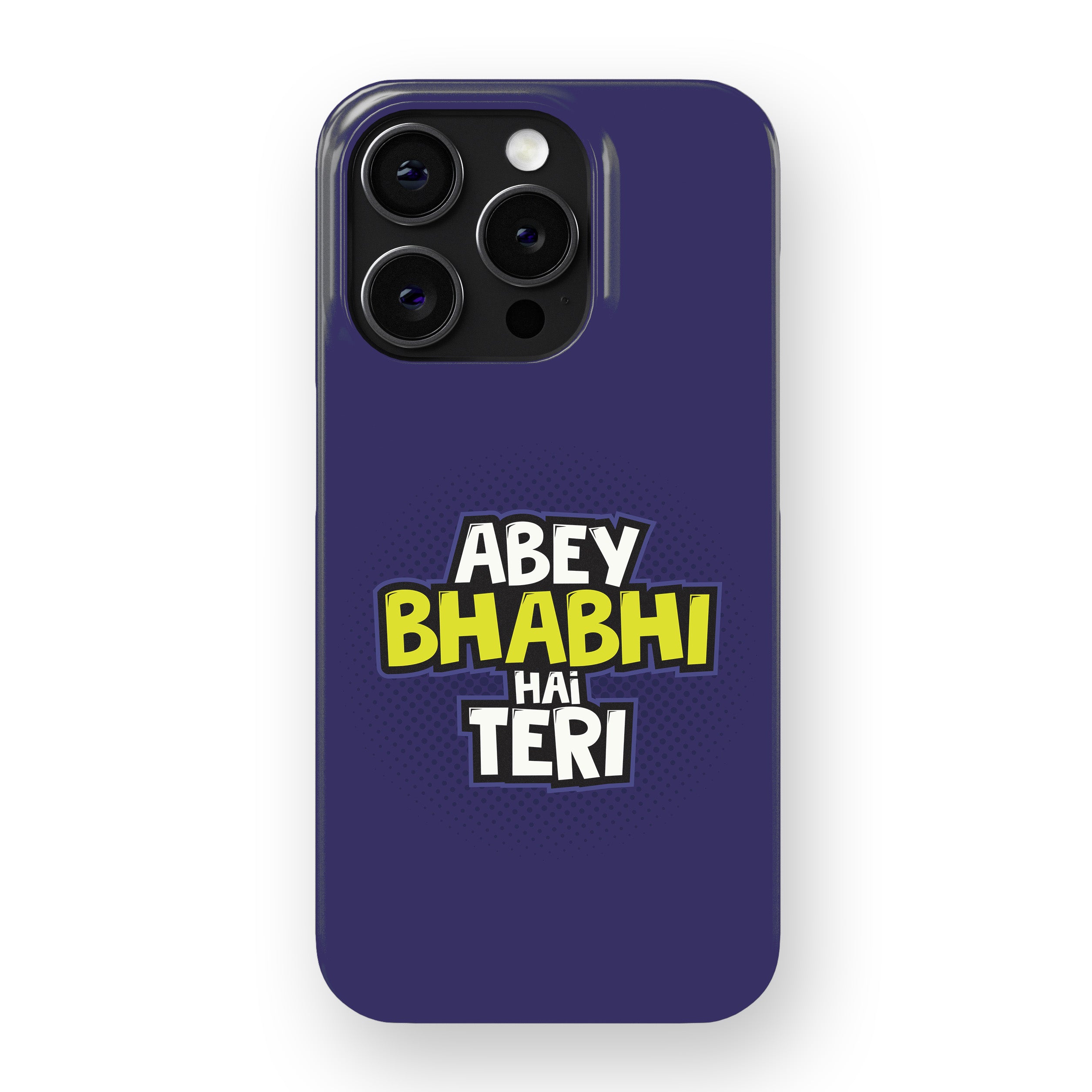 Abey Bhabhi Hai Teri Phone Cover