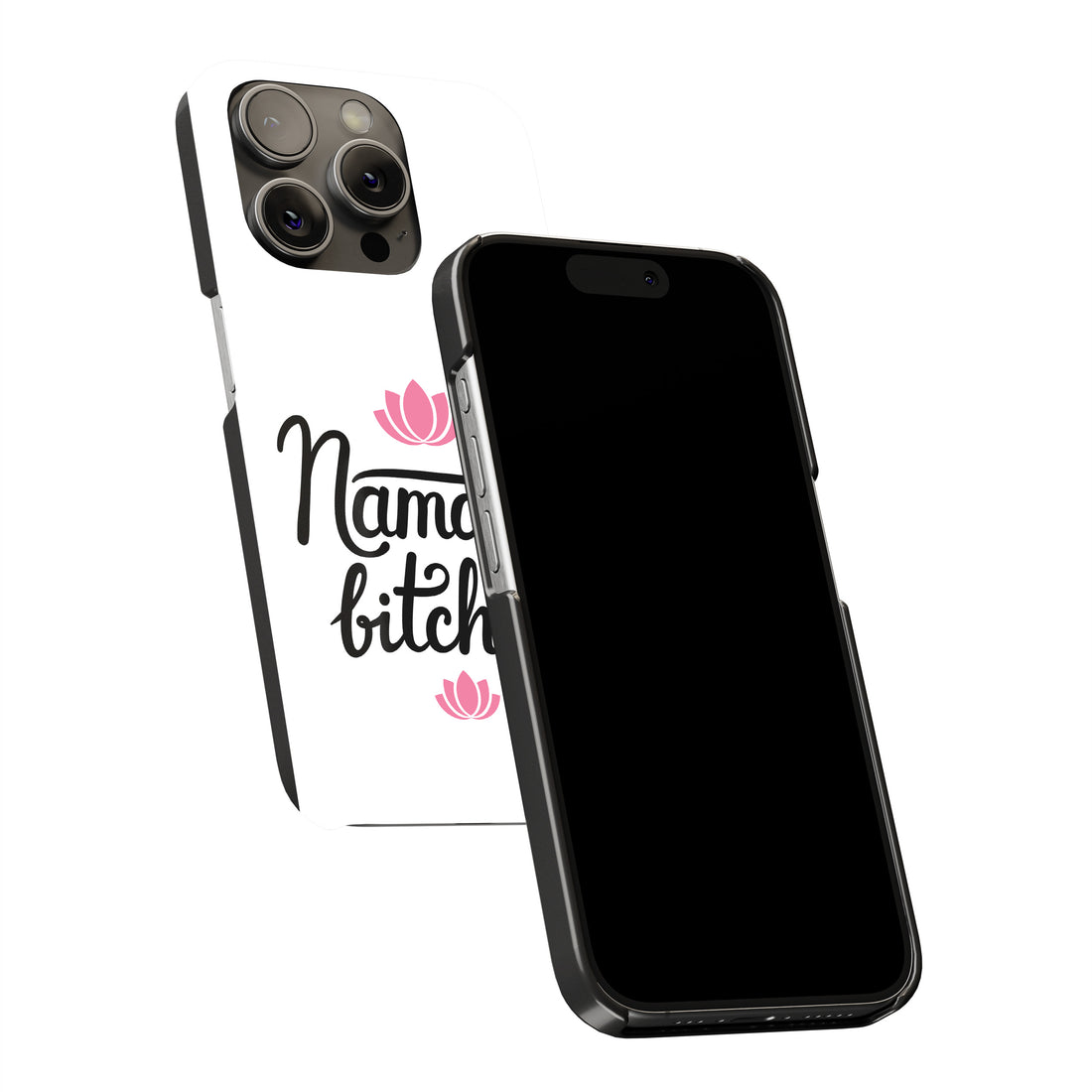 Namaste, Bitches Phone Cover