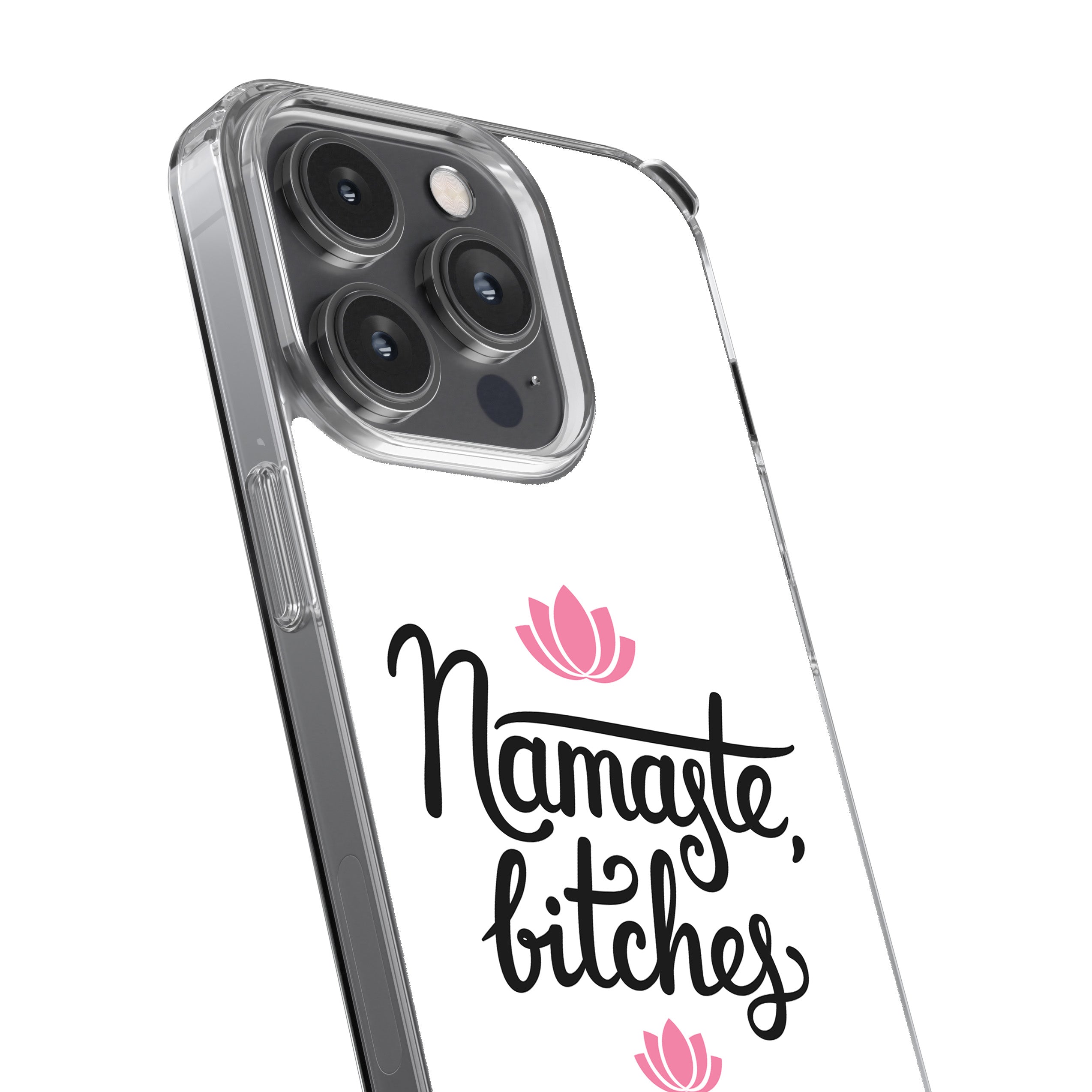 Namaste, Bitches Phone Cover