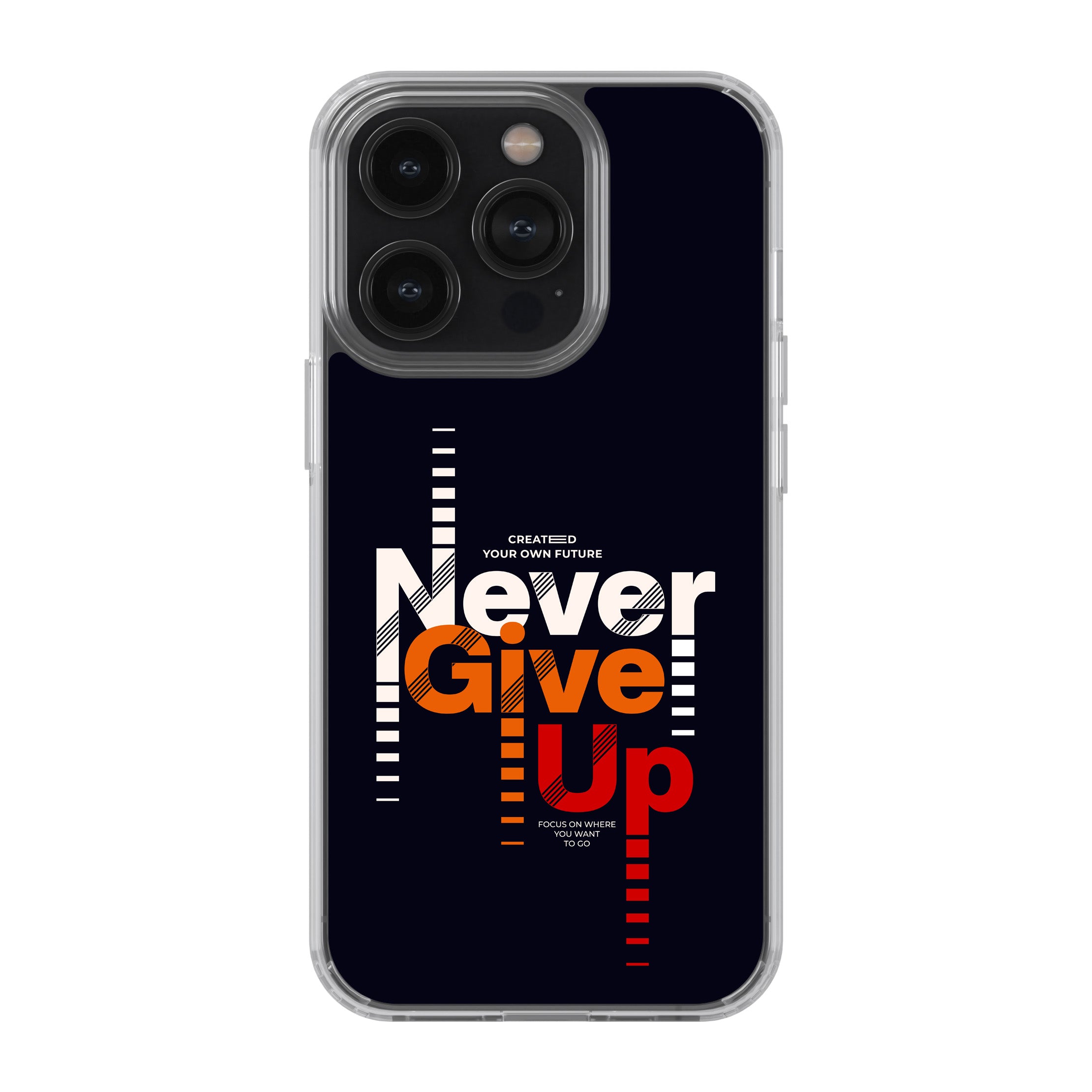 Never Give Up  Phone Cover