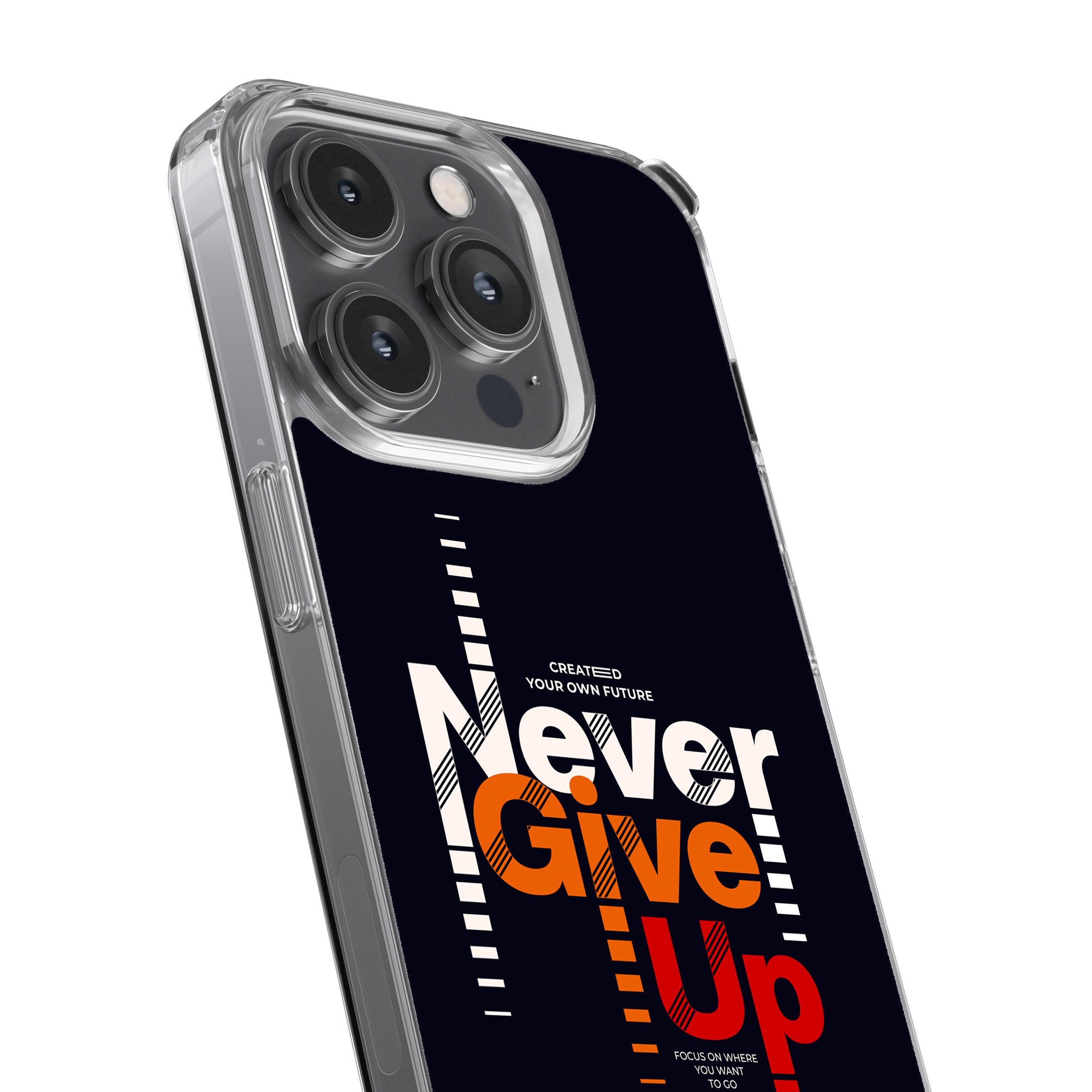 Never Give Up  Phone Cover