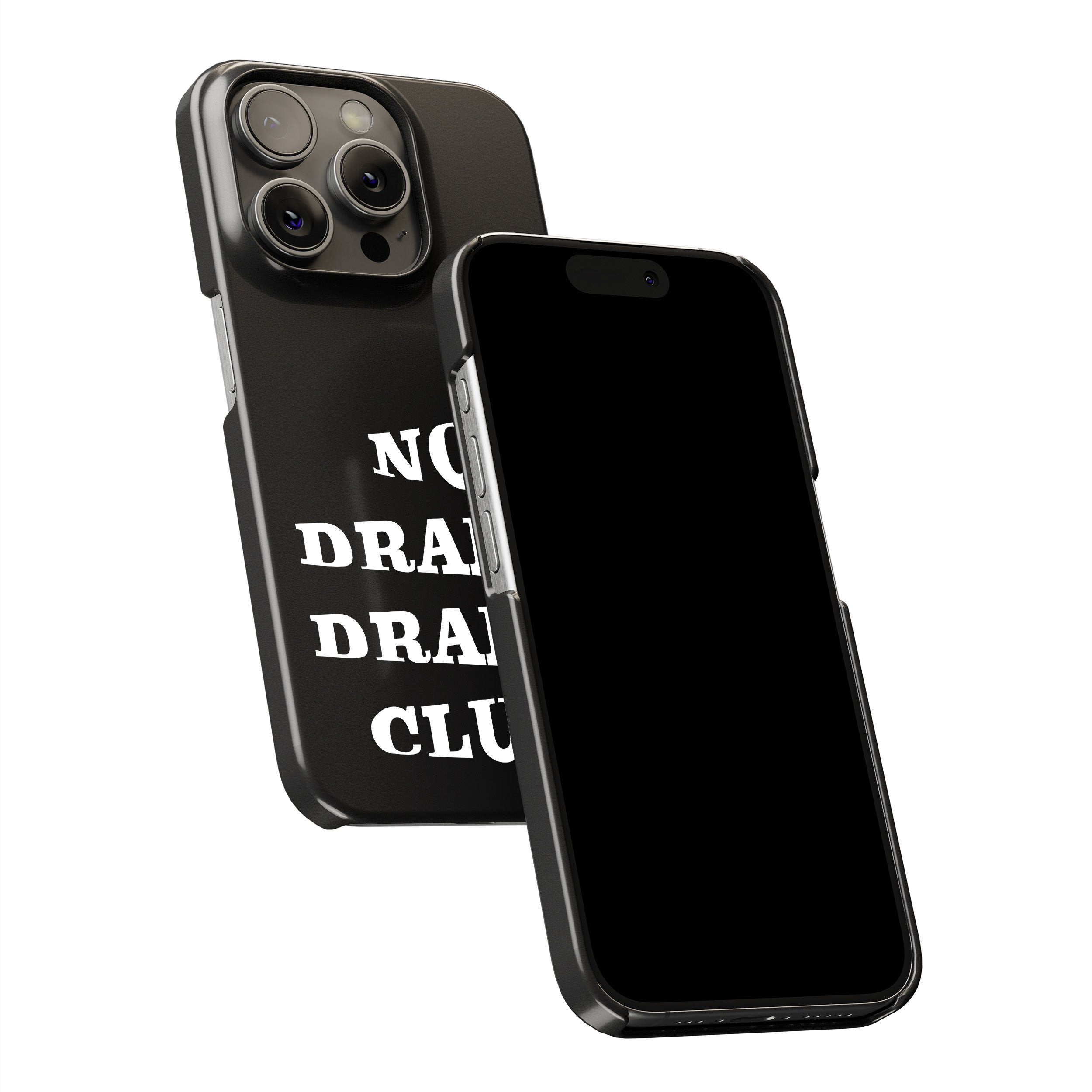 No Drama Drama Club  Phone Cover