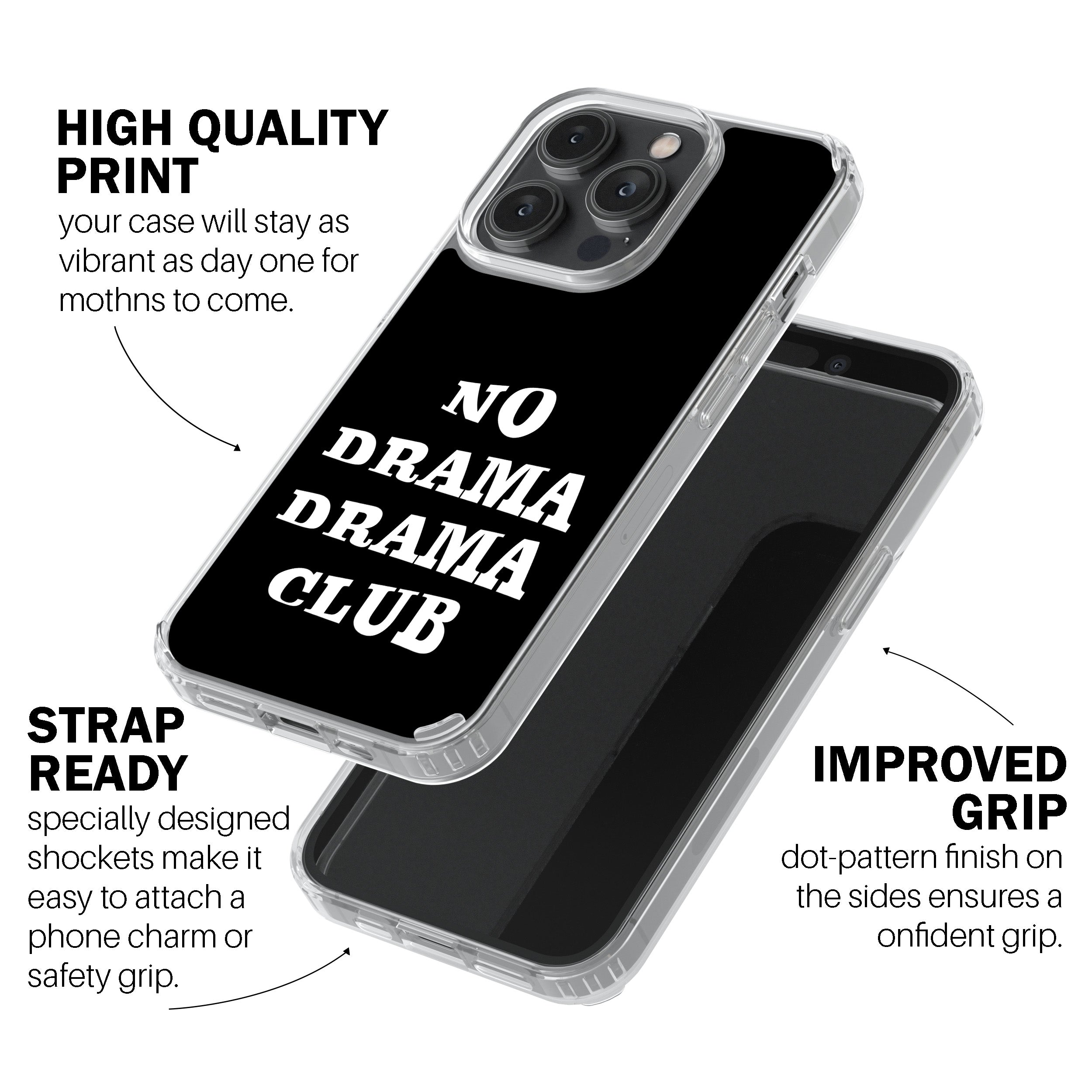 No Drama Drama Club  Phone Cover