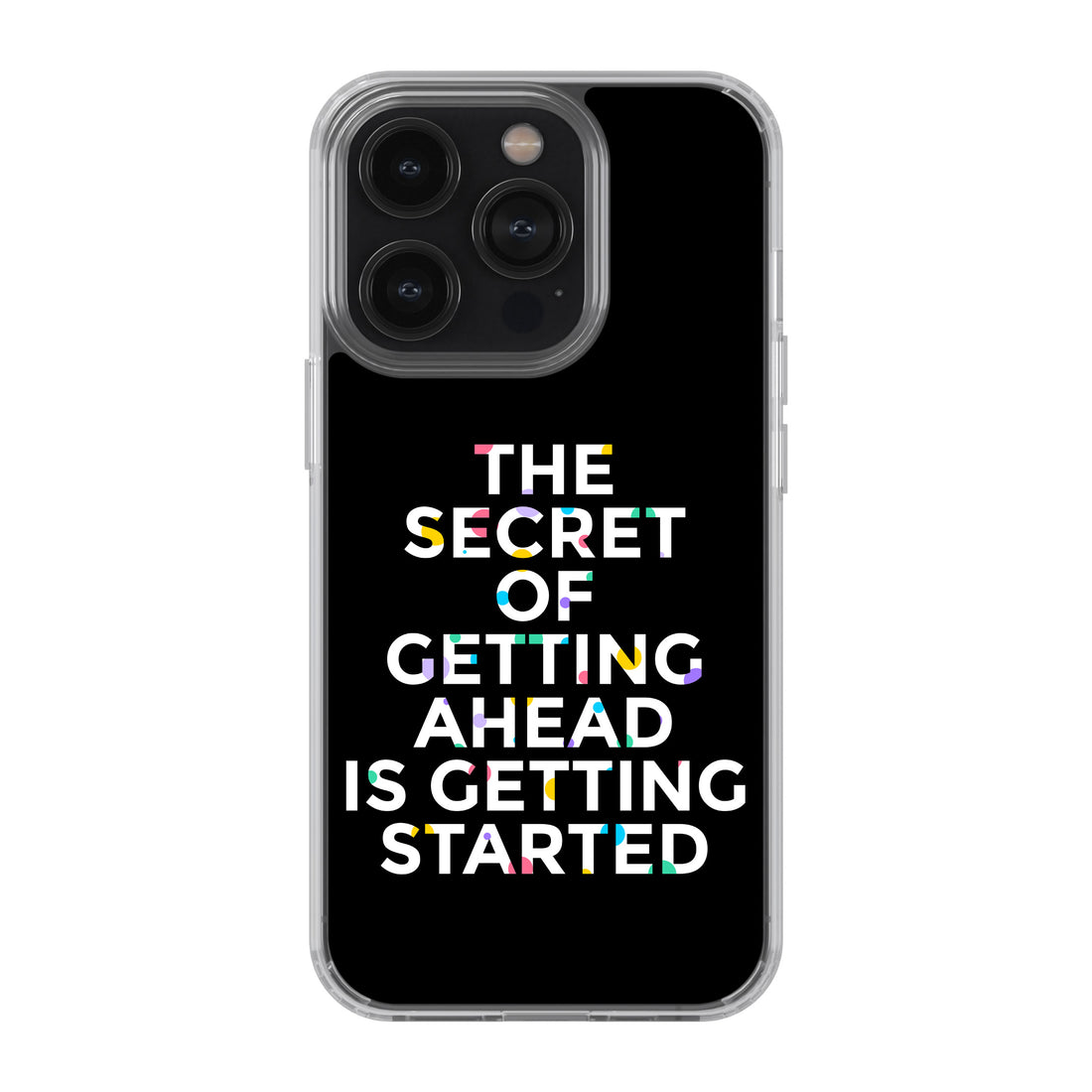 The Secret Of Getting Ahead Is Getting Started  Phone Cover