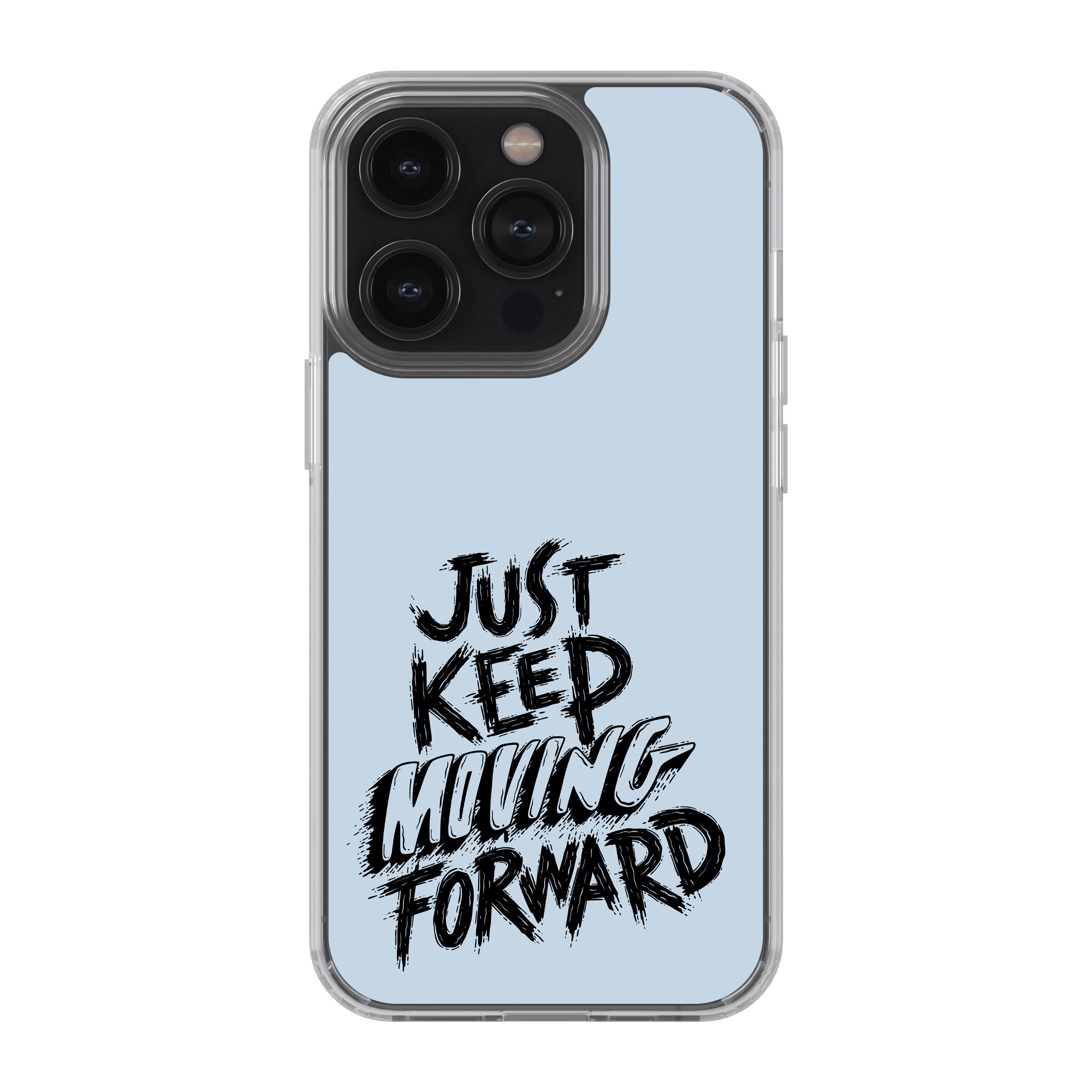 Just Keep Moving Forward Phone Cover